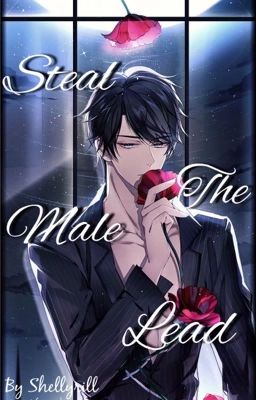 Steal The Male Lead