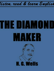 THE DIAMOND MAKER