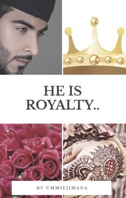 HE IS ROYALTY (AWAITING EDITING 😉)