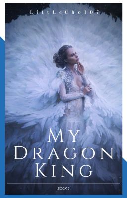 My Dragon King {Chosen Mates Book #2}