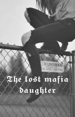 The lost mafia daughter