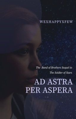 Ad Astra Per Aspera [2] - Band of Brothers