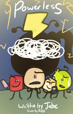 Powerless || BFB fanfic [COMPLETED]