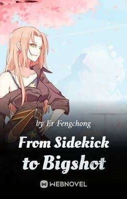 From Sidekick to Bigshot