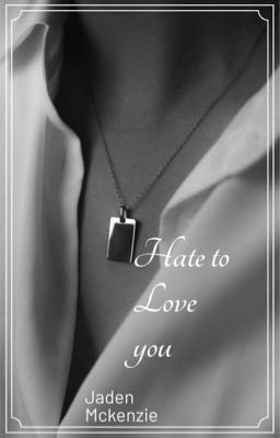 Hate to Love you