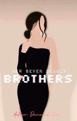 Her Seven Deadly Brothers (Part 1 and 2)