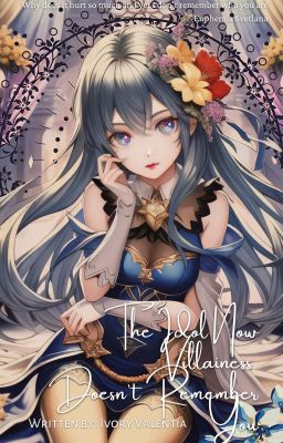 The Idol, Now Villainess doesn't Remember you