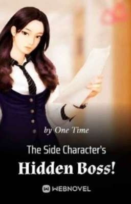 THE SIDE CHARACTER'S HIDDEN BOSS!