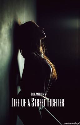Life of a Street Fighter