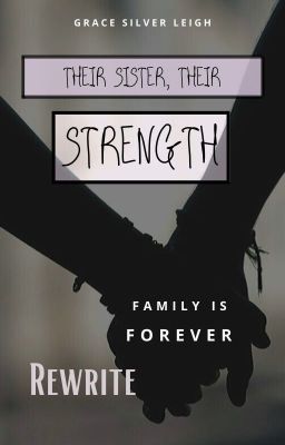 Their Sister, Their Strength