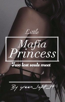 A little mafia princess |COMPLETED|