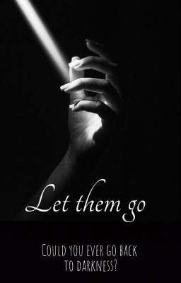 Let them go