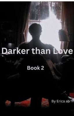 Darker than Love- Book 2