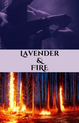 Lavender & Fire
