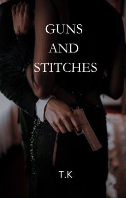 Guns and stitches