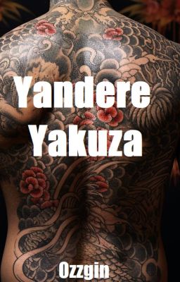 Yandere!Yakuza x Reader
