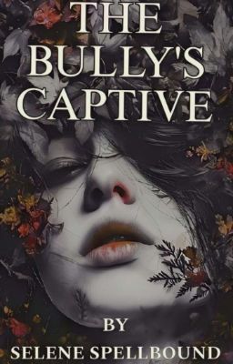 THE BULLY'S CAPTIVE