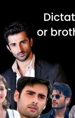 DICTATOR  OR BROTHER