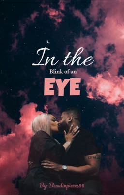 In the Blink of An Eye |COMPLETED|