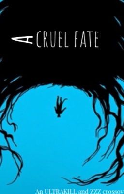 A cruel fate (Zenless zone zero x ULTRAKILL