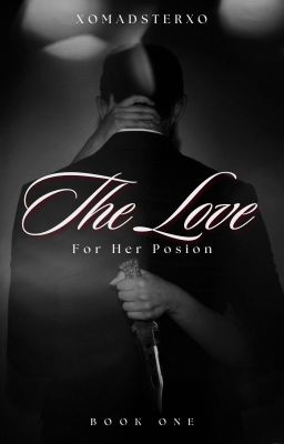 The Love For Her Poison - Book One