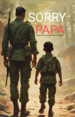 sorry papa