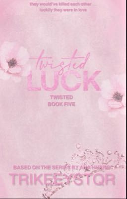 TWISTED LUCK