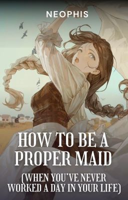 How to Be a Proper Maid (When You've Never Worked a Day in Your Life)