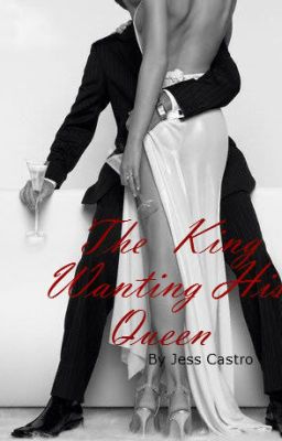The King Wanting His Queen