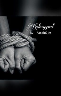 Kidnapped.
